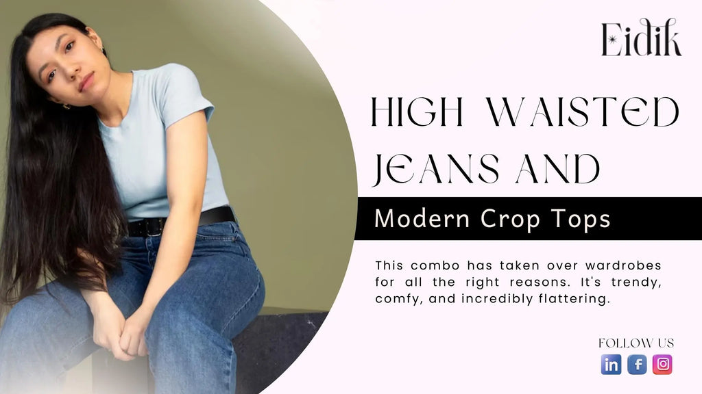 Woman wearing a light blue modern crop top and high waisted jeans, sitting casually with long hair, featured in a stylish Eidik fashion banner promoting trendy outfit combinations.