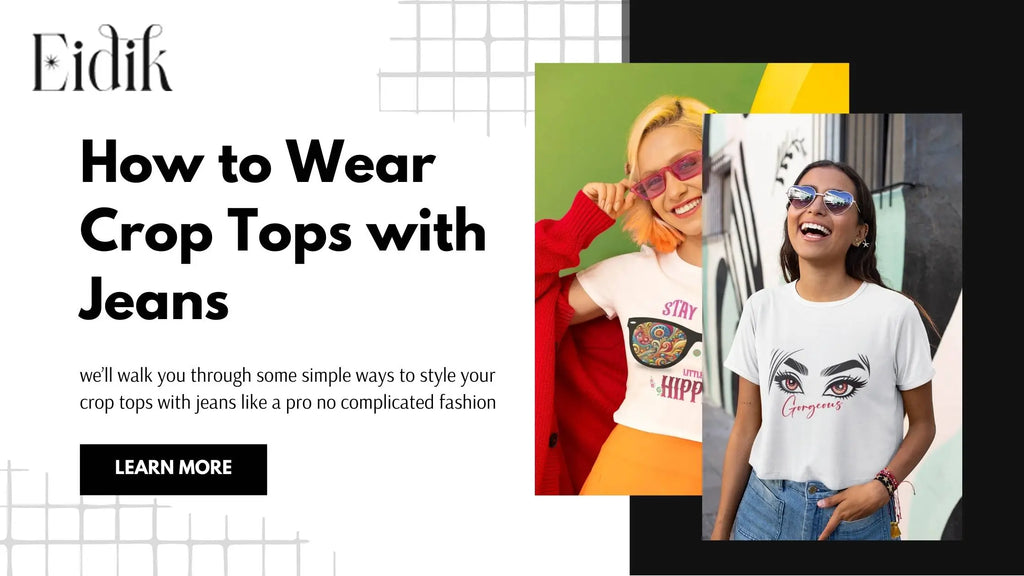 Two women wearing stylish crop tops paired with jeans, showcasing casual and trendy crop top outfit ideas from Eidik.