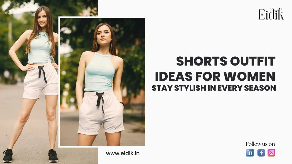 Young woman wearing a stylish summer outfit with white shorts and a light blue sleeveless top, showcasing trendy shorts outfit ideas for women – Eidik fashion banner.